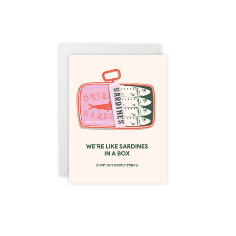 Funny Friendship “We’re Like Sardines in a Box - shiny but mostly stinky” Greeting Card — Friendship / Best Friends Greeting Card - Illustrated, Funny, Snarky, Modern