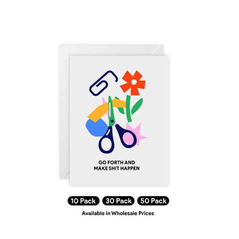 “Go Forth and Make Shit Happen” Encouragement Card — Motivational Greeting Card - Illustrated, Funny, Snarky, Modern