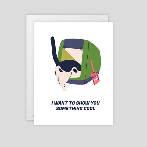 I want to show you something cool - Greeting Card