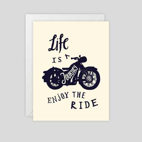 Life is a journey, enjoy the ride - Birthday Greeting Card