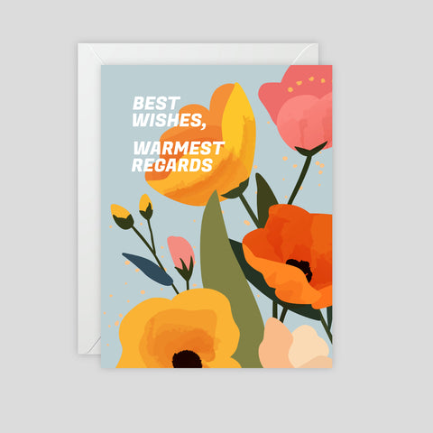 Best Wishes, Warmest Regards - Greeting Card