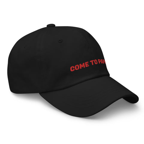 Come to Papa - Dad Hat