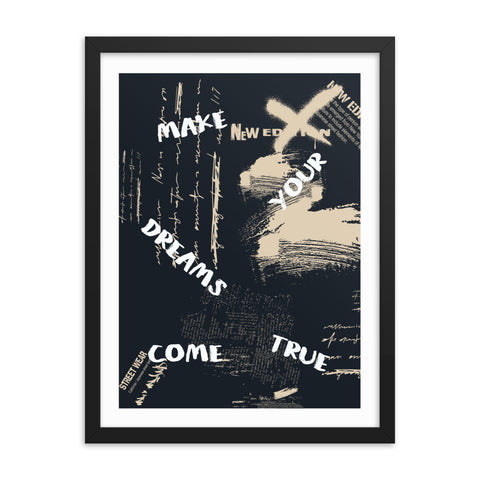 Make Your Dreams Come True - Framed Print