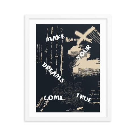 Make Your Dreams Come True - Framed Print