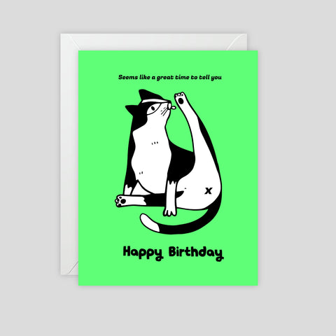 Happy Birthday - Seems like a great time to tell you (Cat licking butt) - Greeting Card