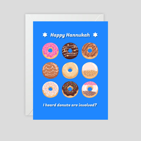 Happy Hanukkah - I heard donuts are involved? Greeting Card