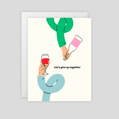 Let's give up together - Greeting Card