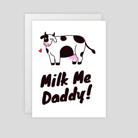 Milk Me Daddy - Greeting Card