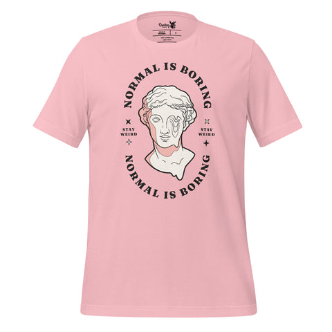 Normal is Boring - Unisex T-Shirt